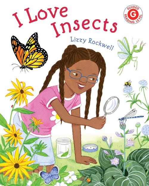 I Love Insects by Lizzy Rockwell, 9780823447596