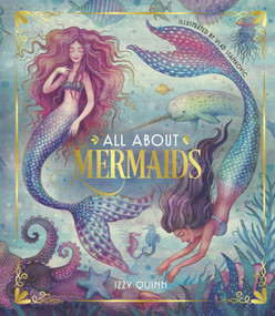 All About Mermaids by Izzy Quinn, Vlad Stankovic, 9780593307168