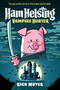 Ham Helsing #1: Vampire Hunter by Rich Moyer, 9780593308912