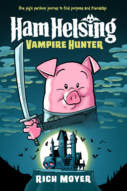 Ham Helsing #1: Vampire Hunter by Rich Moyer, 9780593308912