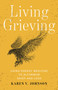 Living Grieving (Using Energy Medicine to Alchemize Grief and Loss) by Karen V. Johnson, 9781401963446