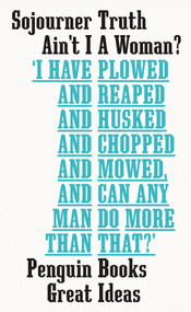 Ain't I a Woman? by Sojourner Truth, 9780241472361
