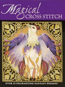 Magical Cross Stitch (Over 25 Enchanting Fantasy Designs) - 9780715324578 by Claire Crompton, Joan Elliott, Joanne Sanderson, Ursula Michael, Lesley Teare, Carol Thornton, 9780715324578