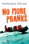 No More Pranks - 9781459830868 by Monique Polak, 9781459830868