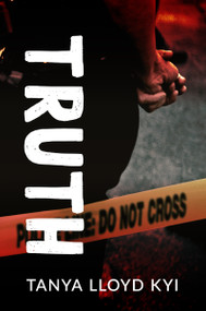 Truth - 9781459830875 by Tanya Lloyd Kyi, 9781459830875