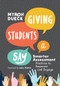 Giving Students a Say (Smarter Assessment Practices to Empower and Engage) by Myron Dueck, 9781416629801