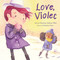 Love, Violet by Charlotte Sullivan Wild, Charlene Chua, 9780374313722