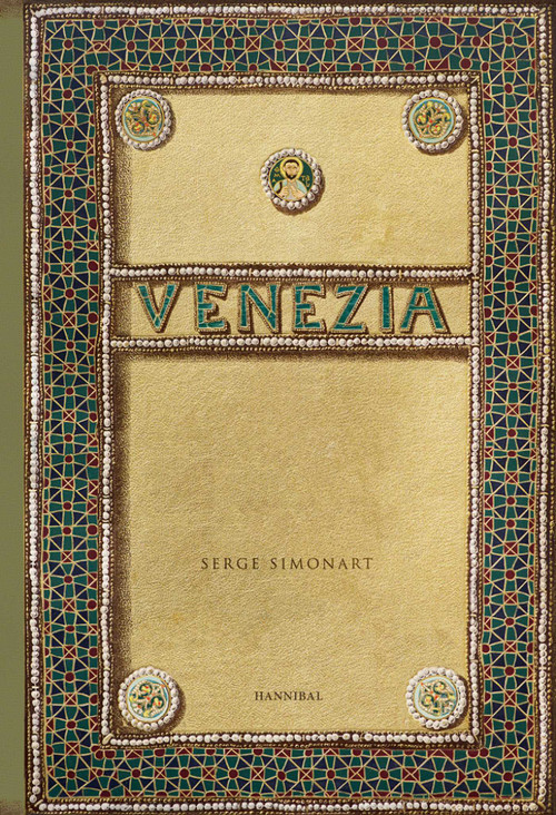 Venezia (An evocative and atmospheric photo book, brimming with antiquarian treasures) by Serge Simonart, 9789463887502