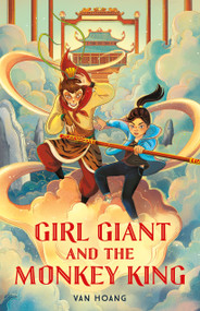 Girl Giant and the Monkey King - 9781250802798 by Van Hoang, 9781250802798