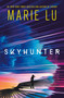Skyhunter - 9781250802699 by Marie Lu, 9781250802699