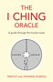 I Ching Oracle: A Guide Through The Human Maze by Timothy Dowdle, Johanna Dowdle, 9781789047042