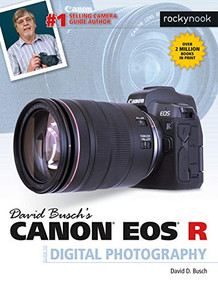 David Busch's Canon EOS R Guide to Digital Photography by David D. Busch, 9781681984926