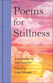 Poems for Stillness by Ana Sampson, Gaby Morgan, 9781529045642