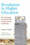 Revolution in Higher Education (How a Small Band of Innovators Will Make College Accessible and Affordable) by Richard A. Demillo, Andrew J. Young, 9780262533614
