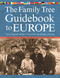 The Family Tree Guidebook to Europe (Your Essential Guide to Trace Your Genealogy in Europ) by Allison Dolan, 9781440333477