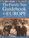 The Family Tree Guidebook to Europe (Your Essential Guide to Trace Your Genealogy in Europ) by Allison Dolan, 9781440333477