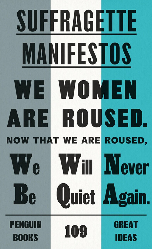 Suffragette Manifestos by Various, 9780241472415