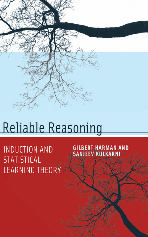 Reliable Reasoning (Induction and Statistical Learning Theory) by Gilbert Harman, Sanjeev Kulkarni, 9780262517348