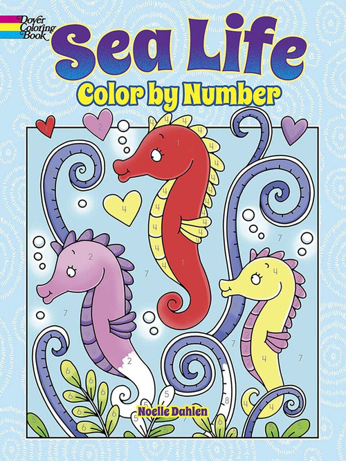 Sea Life Color by Number by Noelle Dahlen, 9780486847566