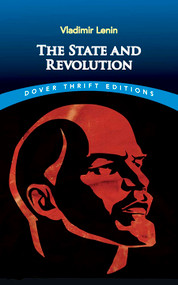 The State and Revolution - 9780486848082 by Vladimir Ilyich Lenin, 9780486848082