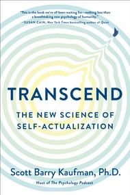 Transcend (The New Science of Self-Actualization) - 9780143131212 by Scott Barry Kaufman, PhD, 9780143131212