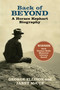 Back of Beyond A Horace Kephart Biography by George Ellison, Janet McCue, Frances Figart, Lisa Hortsman, Daniel Pierce, 9780937207949