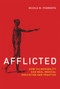 Afflicted (How Vulnerability Can Heal Medical Education and Practice) by Nicole M. Piemonte, 9780262037396
