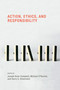 Action, Ethics, and Responsibility by Joseph Keim Campbell, Michael O'Rourke, Harry S. Silverstein, 9780262514842