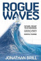 Rogue Waves: Future-Proof Your Business to Survive and Profit from Radical Change by Jonathan Brill, 9781264257157