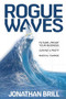 Rogue Waves: Future-Proof Your Business to Survive and Profit from Radical Change by Jonathan Brill, 9781264257157