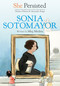 She Persisted: Sonia Sotomayor by Meg Medina, Chelsea Clinton, Alexandra Boiger, Gillian Flint, 9780593116029