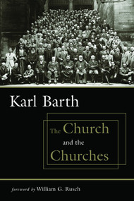 The Church and the Churches by Karl Barth, 9780802829702