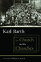 The Church and the Churches by Karl Barth, 9780802829702