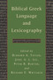 Biblical Greek Language and Lexicography by Bernard A. Taylor, 9780802863355