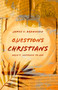 Questions Christians Aren't Supposed to Ask by James V. Brownson, 9780802878410