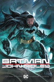 Batman by John Ridley The Deluxe Edition by John Ridley, Various, 9781779511263