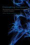 Discovering Complexity (Decomposition and Localization as Strategies in Scientific Research) by William Bechtel, Robert C. Richardson, 9780262514736