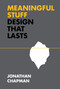 Meaningful Stuff (Design That Lasts) by Jonathan Chapman, 9780262045728