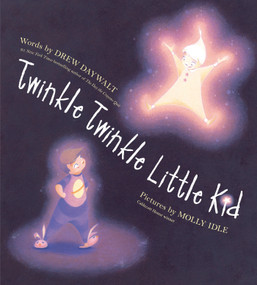 Twinkle Twinkle Little Kid by Drew Daywalt, Molly Idle, 9780399171321