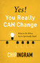 Yes! You Really CAN Change (What to Do When You're Spiritually Stuck) by Chip Ingram, 9780802424235