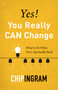 Yes! You Really CAN Change (What to Do When You're Spiritually Stuck) by Chip Ingram, 9780802424235