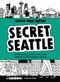 Secret Seattle (Seattle Walk Report) (An Illustrated Guide to the City's Offbeat and Overlooked History) by Susanna Ryan, 9781632173744