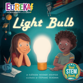Light Bulb (Eureka! The Biography of an Idea) by Kathleen Weidner Zoehfeld, Stephanie Dehennin, 9781635923957