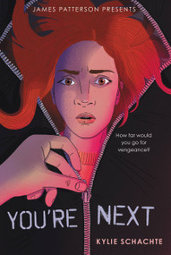 You're Next - 9780316493789 by Kylie Schachte, James Patterson