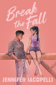 Break the Fall - 9780593114193 by Jennifer Iacopelli, 9780593114193