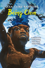 Being Clem by Lesa Cline-Ransome, 9780823446049