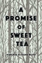 A Promise of Sweet Tea by Pinchas Blitt, 9781989719152