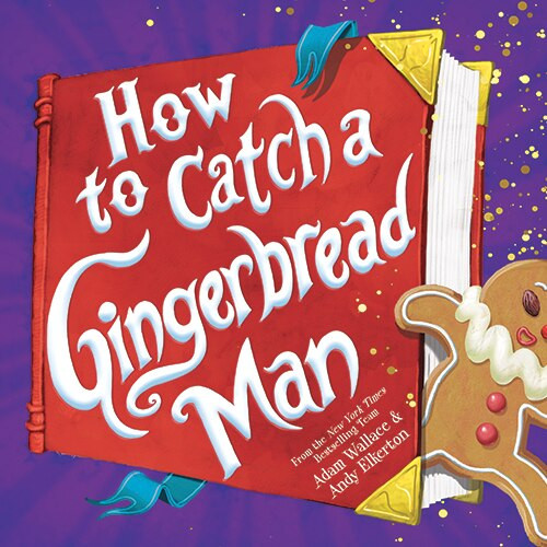 How to Catch a Gingerbread Man by Adam Wallace, Andy Elkerton, 9781728209357