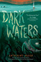Dark Waters by Katherine Arden, 9780593109151