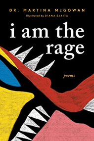 I am The Rage (A Black Poetry Collection) by Martina McGowan, Diana Ejaita, 9781728245072